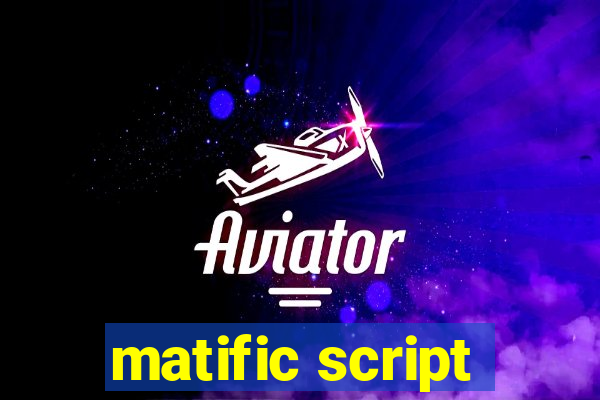 matific script